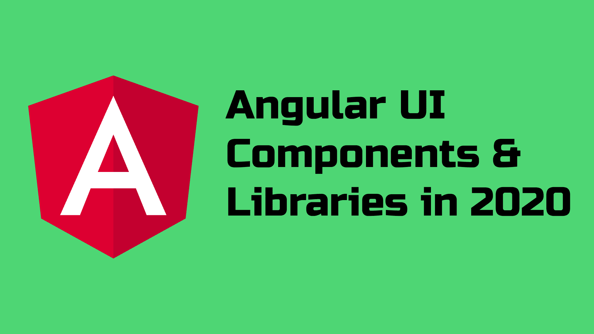 Angular UI component Libraries cover image
